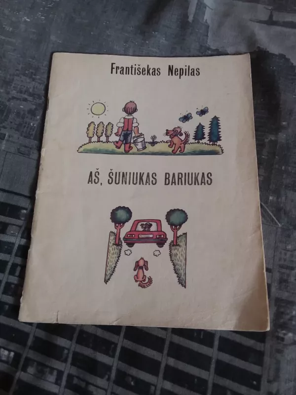 Aš, šuniukas Bariukas - Františekas Nepilas, knyga 2