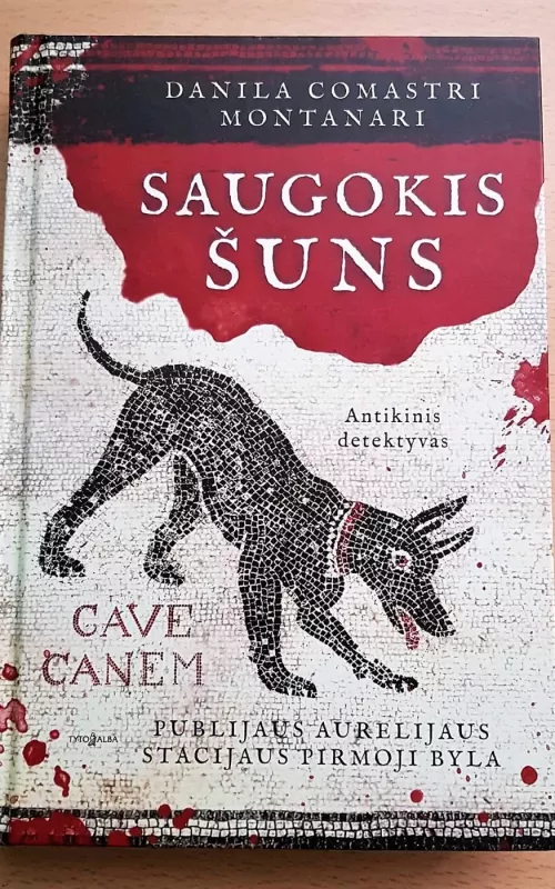 Saugokis šuns. Publijaus Aurelijaus Stacijaus pirmoji byla - Montanari Danila Comastri, knyga