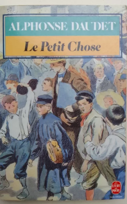 Le petit chose - Alphonse Daudet, knyga 2