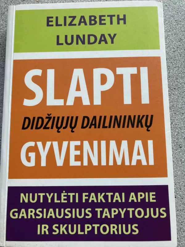 Slapti didžiųjų dailininkų gyvenimai - Elizabeth Lunday, knyga 4