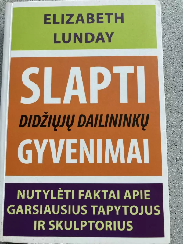 Slapti didžiųjų dailininkų gyvenimai - Elizabeth Lunday, knyga 3