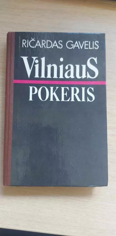 Vilniaus pokeris - Ričardas Gavelis, knyga 3