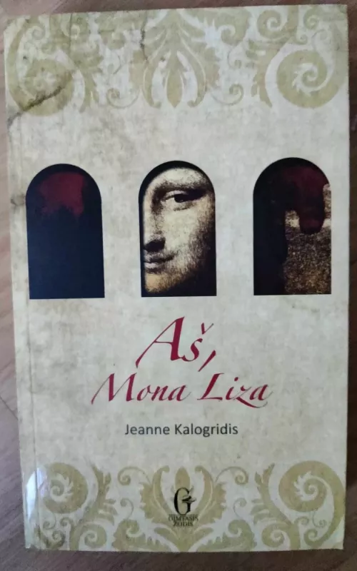 Aš, Mona Liza - Jeanne Kalogridis, knyga