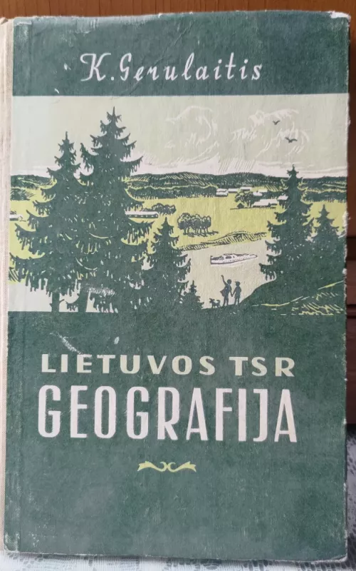 Lietuvos TSR geografija. IV klasei - K. Gerulaitis, knyga