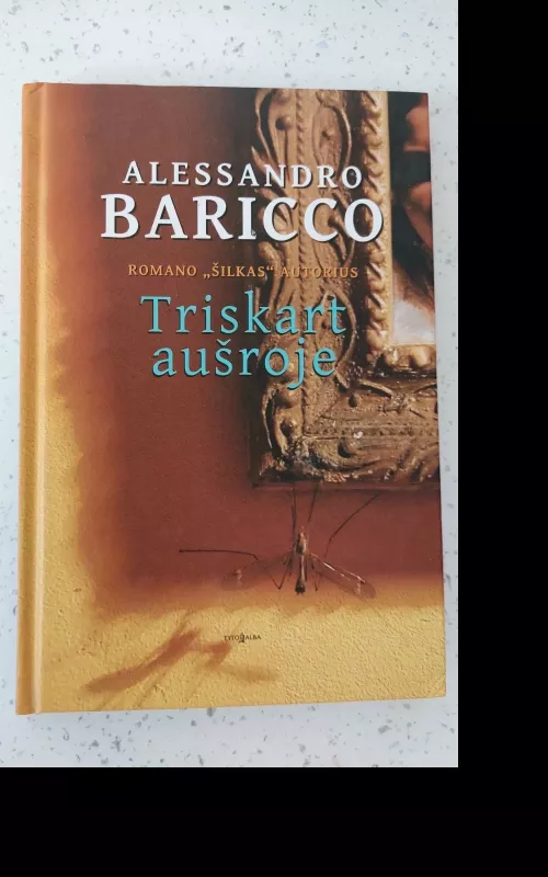 Triskart Aušroje - Baricco Alessandro, knyga