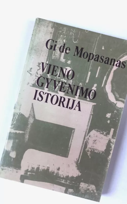 Vieno gyvenimo istorija - Gi De Mopasanas, knyga 2