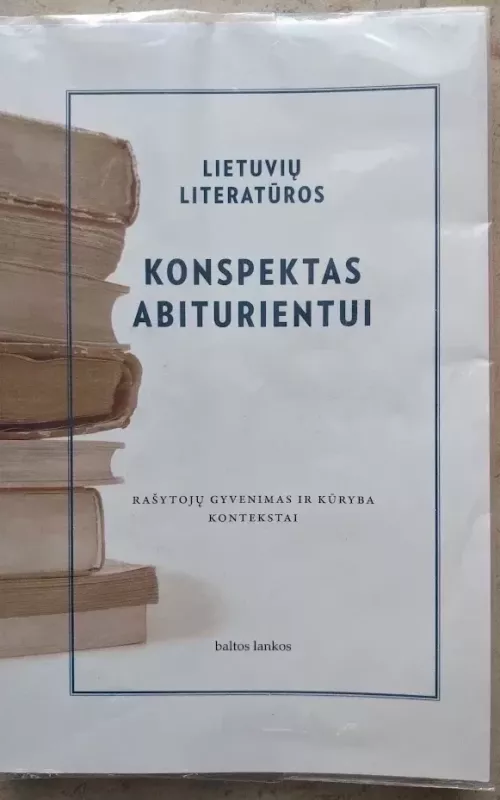 Lietuvių literatūros konspektas abiturientui - Onutė Baumilienė, knyga