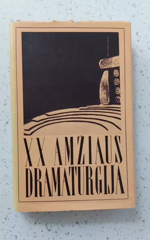 XX amžiaus dramaturgija - Autorių Kolektyvas, knyga