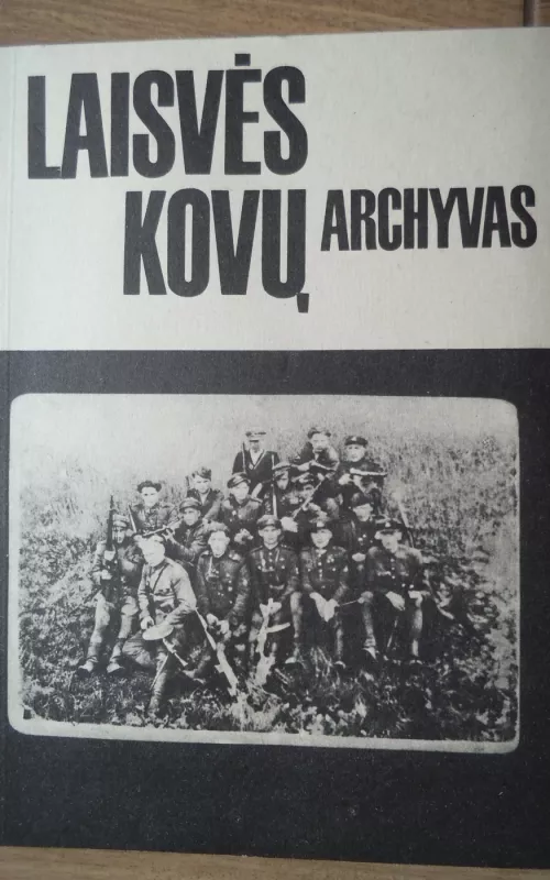 Laisvės kovų archyvas (5 tomas) - Dalia Kuodytė, knyga 2