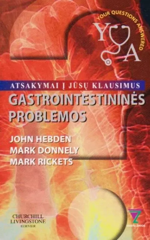 Gastrointestinės problemos: atsakymai į jūsų klausimus - John Hebden, Mark  Donnely, Mark  Rickets, knyga