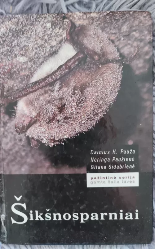 Šikšnosparniai - N. Pauža, G.  Paužienė, H.  Sidabrienė, knyga
