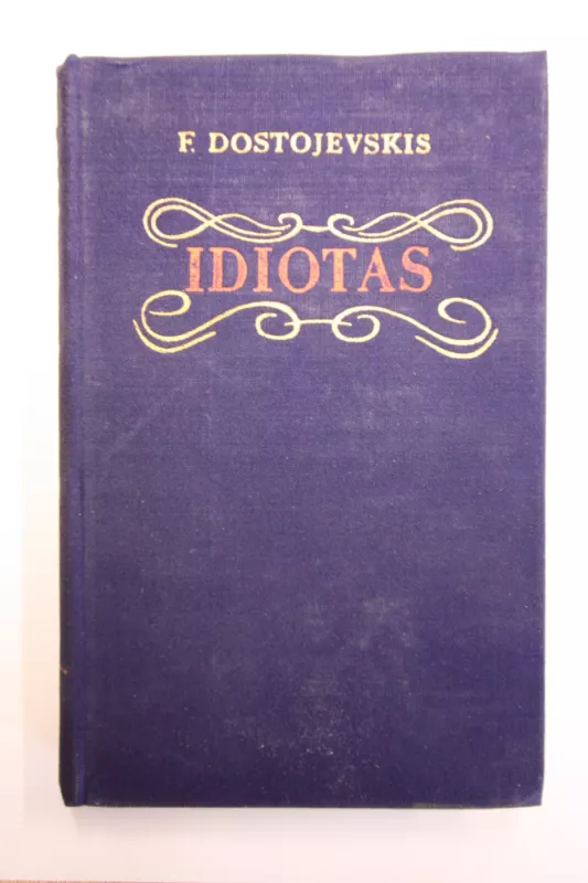 Idiotas (2 tomai) - Fiodoras Dostojevskis, knyga 3