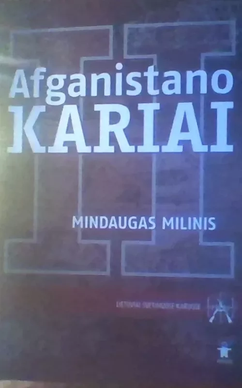 Afganistano kariai (2 knyga) - Mindaugas Milinis, knyga