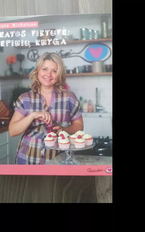 Beatos virtuvė: kepinių knyga - Beata Nicholson, knyga