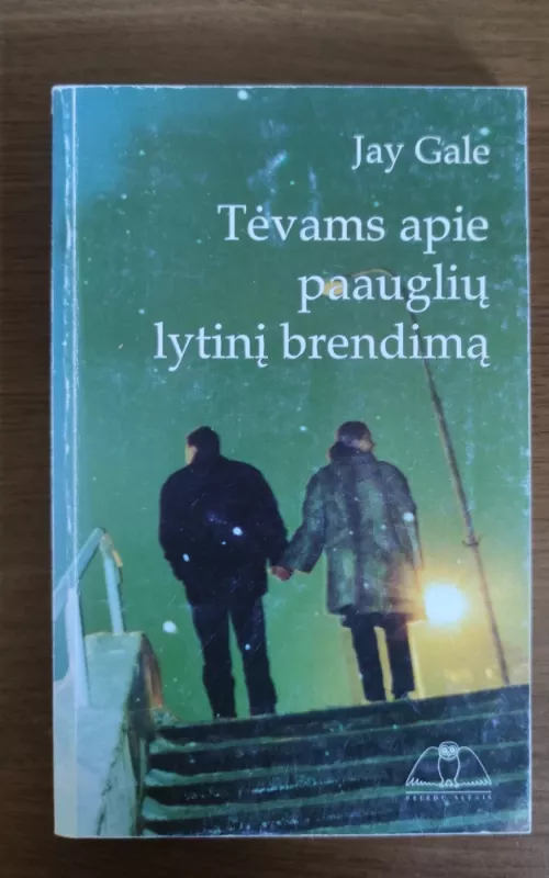 Tėvams apie paauglių lytinį brendimą - Jay Gale, knyga