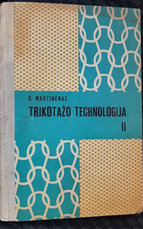 Trikotažo technologija 2 - Bronislovas Martinėnas, knyga 2