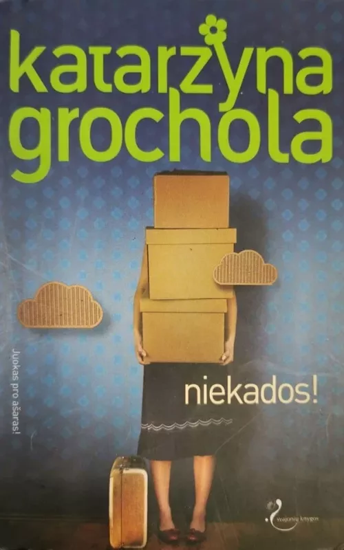 Niekados! - Katarzyna Grochola, knyga