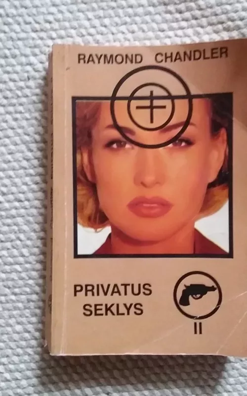 Privatus seklys (II tomas) - Raymond Chandler, knyga 2