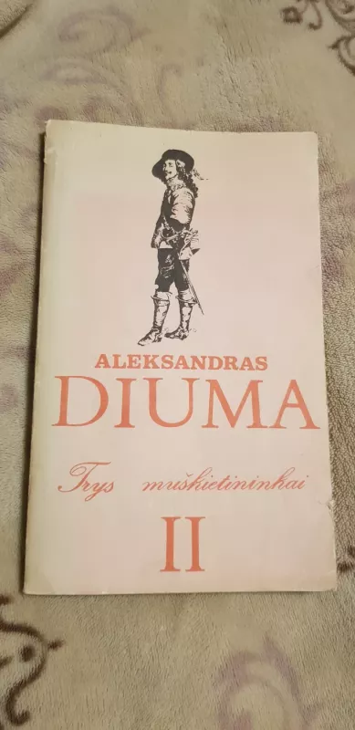 Trys muškietininkai (II dalis) - Aleksandras Diuma, knyga 2