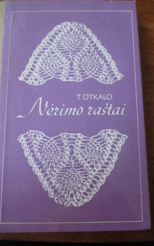 Nėrimo raštai - T. Otkalo, knyga 2
