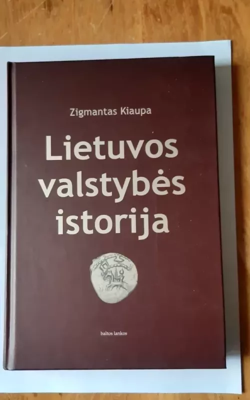 Lietuvos valstybės istorija - Z. Kiaupa, ir kiti , knyga