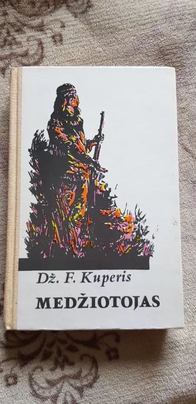 Medžiotojas - Dž. F. Kuperis, knyga 2