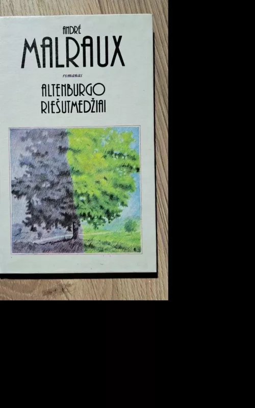Altenburgo riešutmedžiai - Andre Malraux, knyga 2