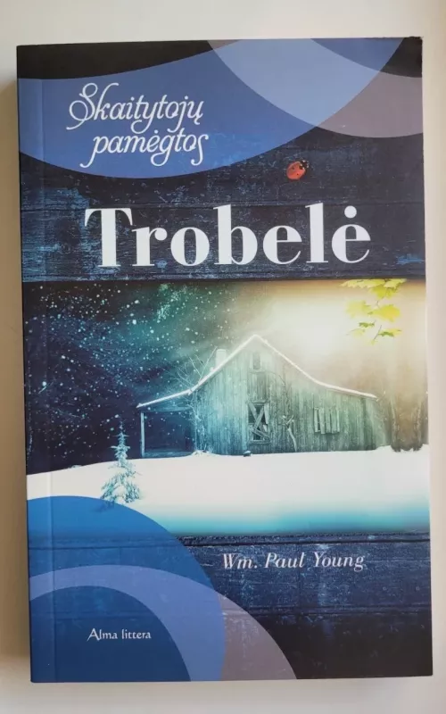 Trobelė - Wm.Paul Young, knyga
