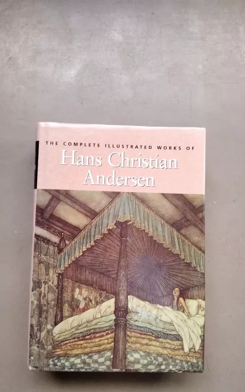 The complete illustrated works - Hansas Kristianas Andersenas, knyga