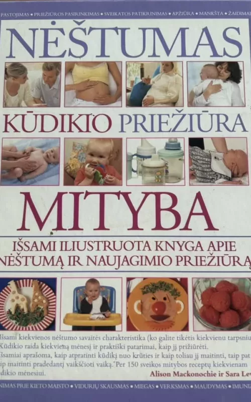 Nėštumas. Kūdikio priežiūra. Mityba - alison mackonochie, knyga