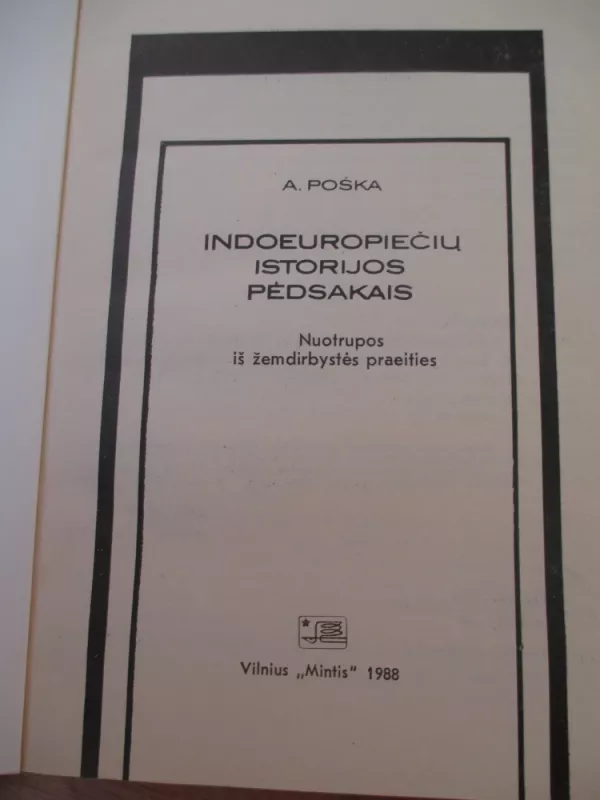 Indoeuropiečių istorijos pėdsakais - Antanas Poška, knyga 3