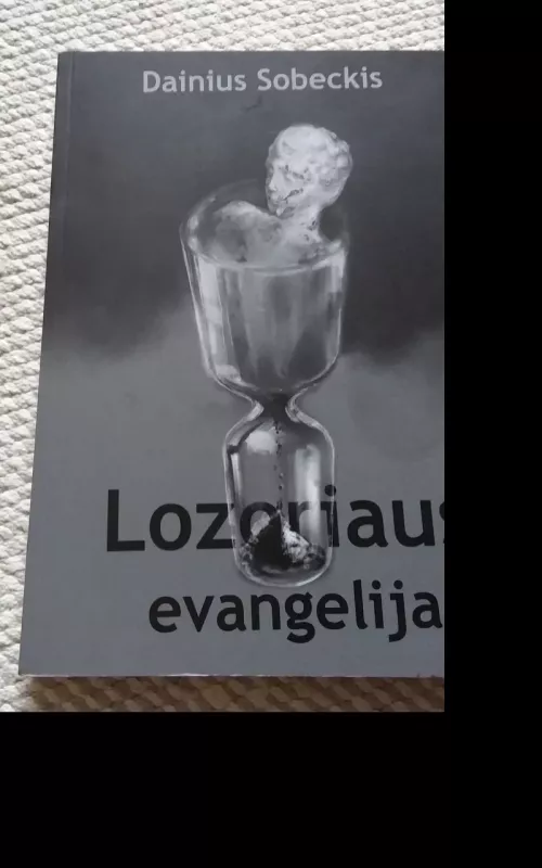 Lozoriaus evangelija - Dainius Sobeckis, knyga 2