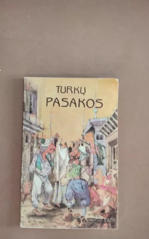 Turkų pasakos - Autorių Kolektyvas, knyga
