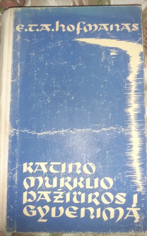 Katino Murklio pažiūros į gyvenimą - Autorių Kolektyvas, knyga