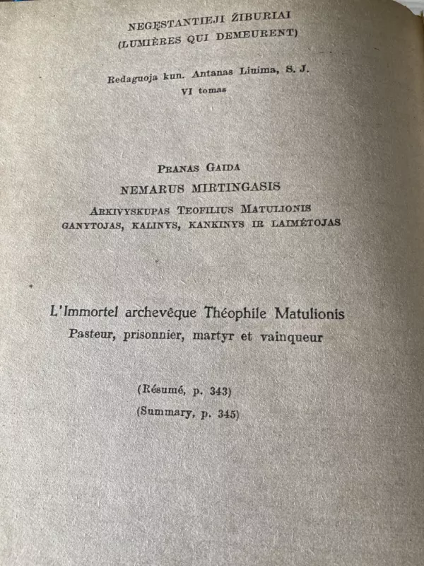 Nemarus mirtingasis: Arkivyskupas Teofilijus Matulionis - Pranas Gaida, knyga 5