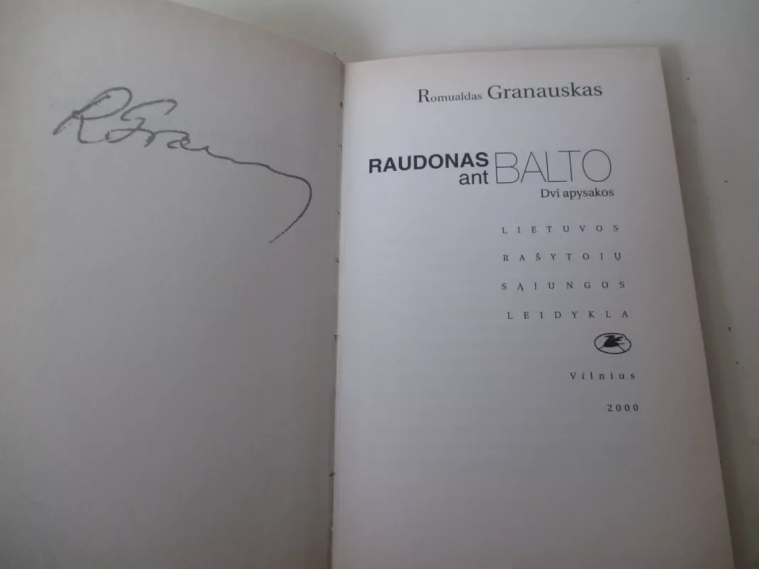 Raudonas ant balto - Romualdas Granauskas, knyga 3