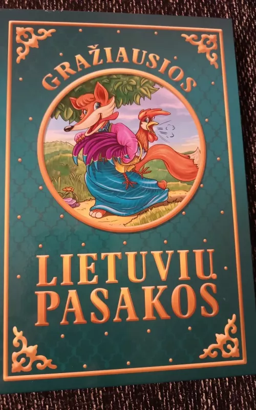 Gražiausios lietuvių pasakos: lietuvių liaudies pasakos - Autorių Kolektyvas, knyga 2