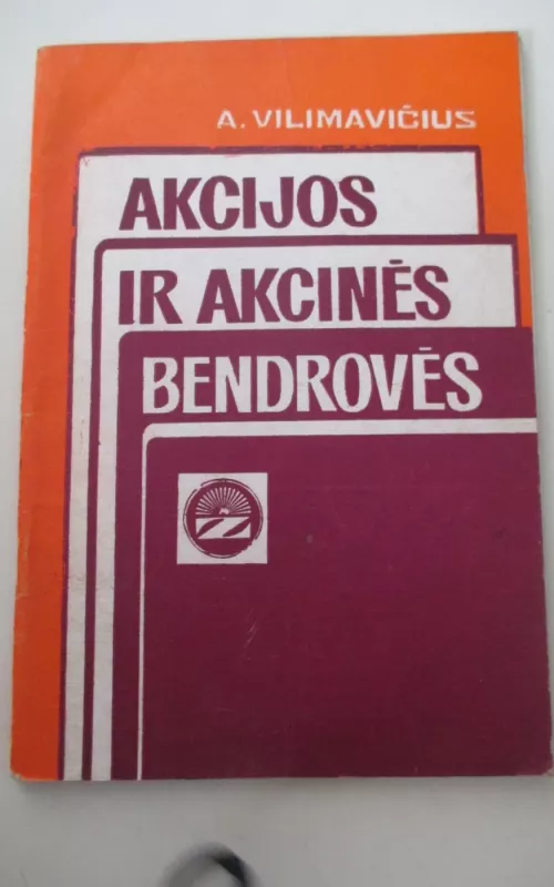 Akcijos ir akcinės bendrovės - A. Vilimavičius, knyga 2
