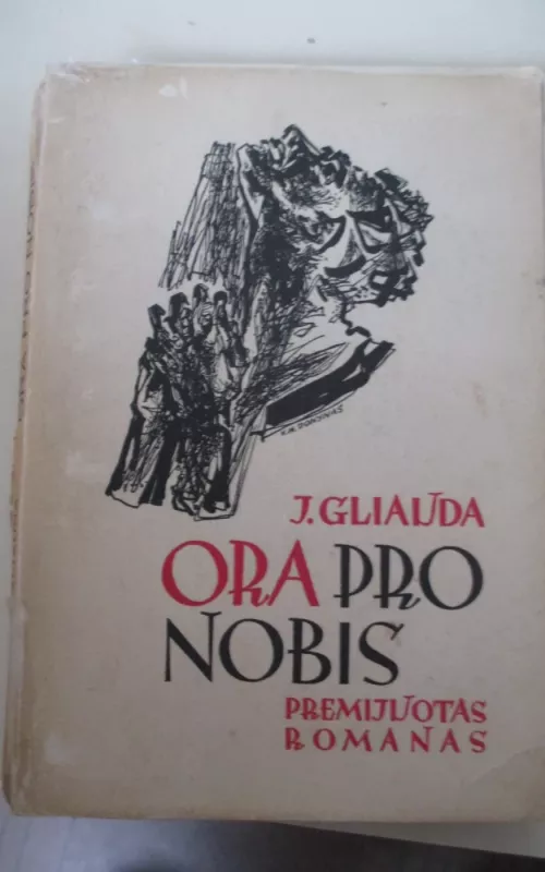 Ora Pro Nobis - Jurgis Gliauda, knyga 2