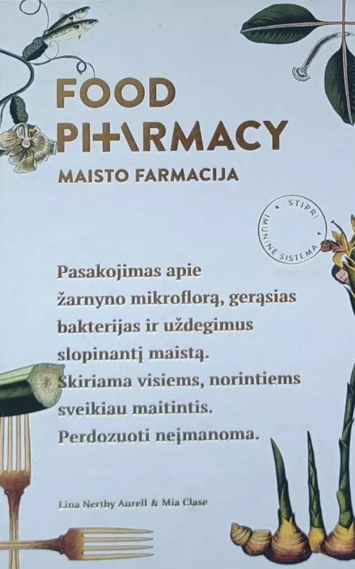 Food pharmacy. Maisto farmacija - Lina Nertby Aurell, Mia Clase Lina Nertby Aurell, Mia Clase, knyga