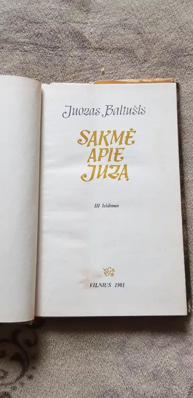 Sakmė apie Juzą - Juozas Baltušis, knyga 4