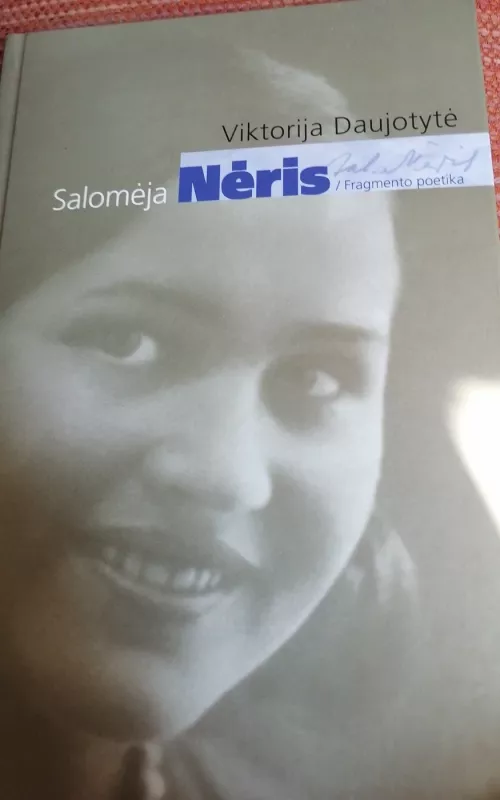 Salomėja Nėris: fragmento poetika - Viktorija Daujotytė, knyga