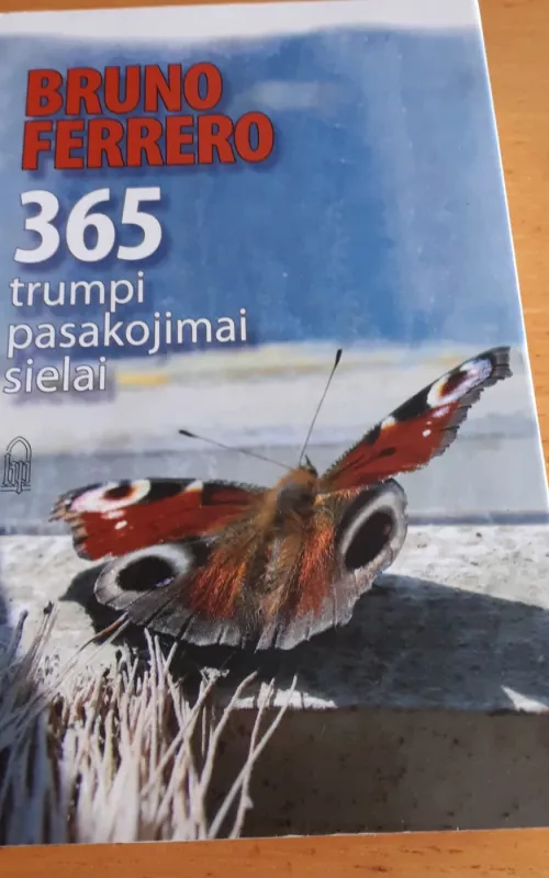 365 trumpi pasakojimai sielai - Bruno Ferrero, knyga 5