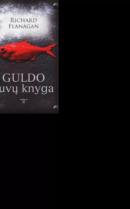 Guldo žuvų knyga - Richard Flanagan, knyga