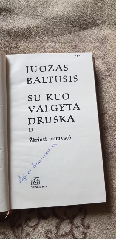 Su kuo valgyta druska (2 dalis) - Juozas Baltušis, knyga 3