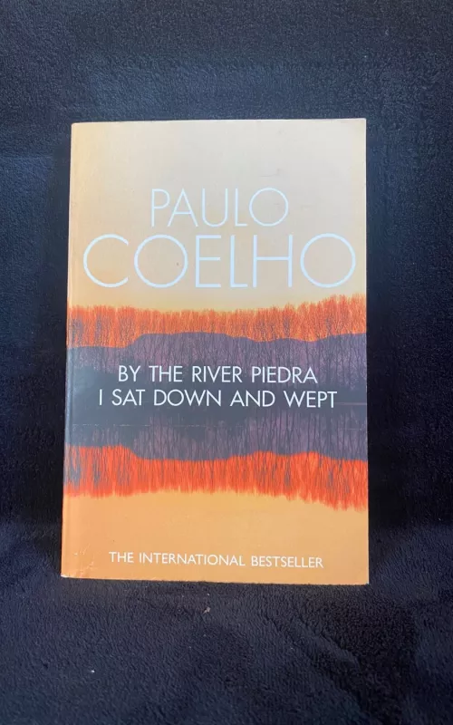 By the River Piedra I Sat Down and Wept Book by Paulo Coelho - Paulo Coelho, knyga