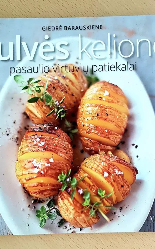 Bulvės kelionė Pasauslio virtuvių patiekalai - Giedrė Barauskienė, knyga