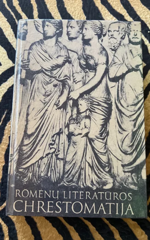 Romėnų literatūros chrestomatija - Dalia Dilytė, knyga