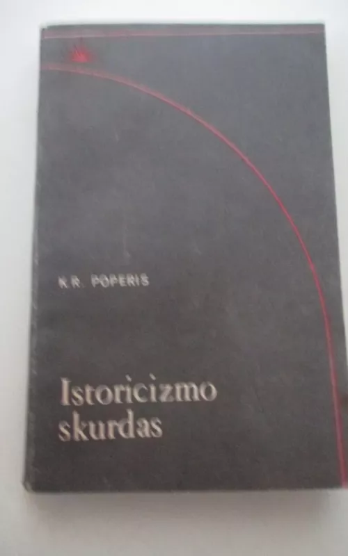 Istoricizmo skurdas - K.R. Poperis, knyga 2