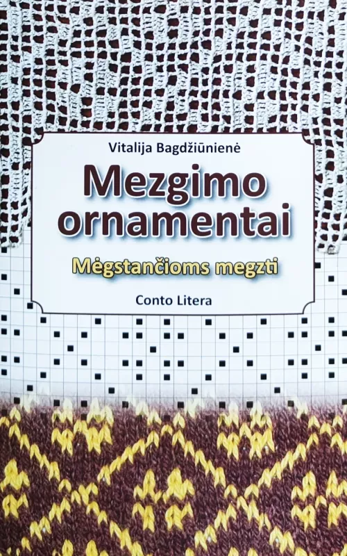 Mezgimo ornamentai - Vitalija Bagdžiūnienė, knyga 2